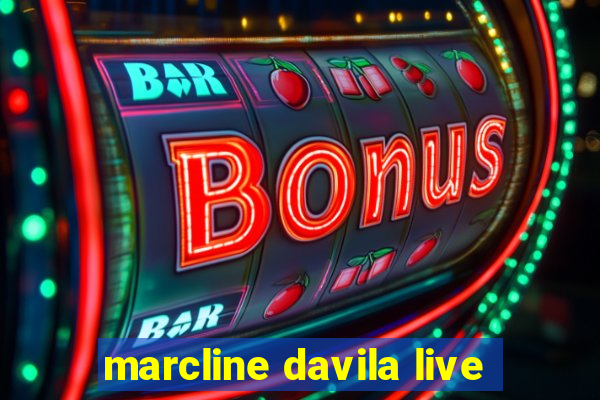 marcline davila live